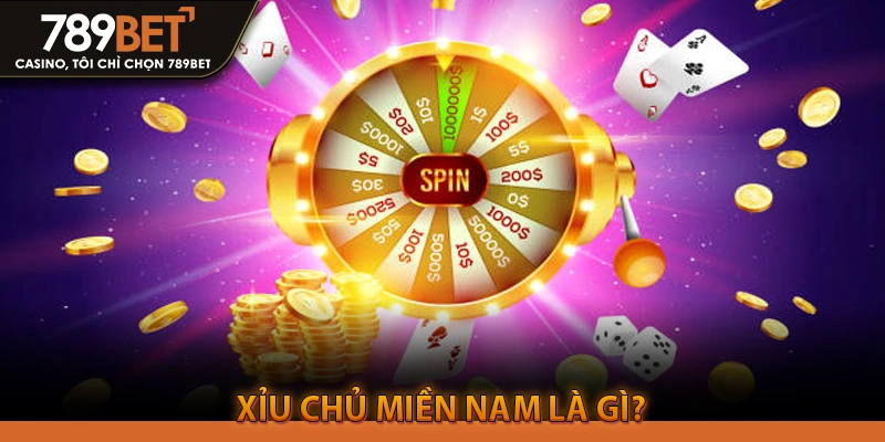 Xỉu chủ miền Nam là gì?